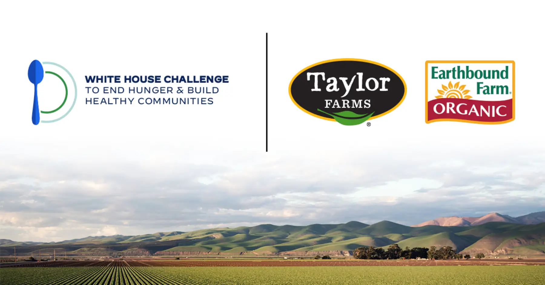 Taylor Farms joins White House initiative to combat hunger and promote healthy eating.